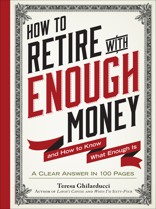 Title details for How to Retire With Enough Money by Teresa Ghilarducci - Wait list
